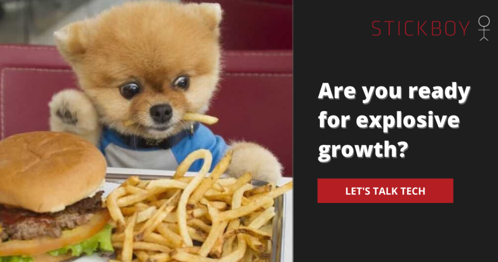 Are you ready for explosive growth? - Dog eating fries.